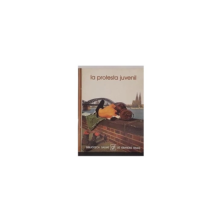 Biblioteca Salvat de Grandes Temas numero 58: La Protesta Juvenil.